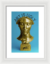 Rise Art Is Ugly - Framed Print