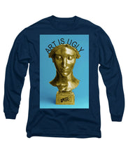 Rise Art Is Ugly - Long Sleeve T-Shirt