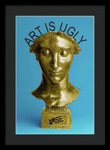 Rise Art Is Ugly - Framed Print