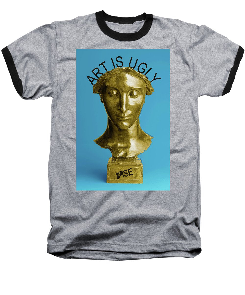 Rise Art Is Ugly - Baseball T-Shirt