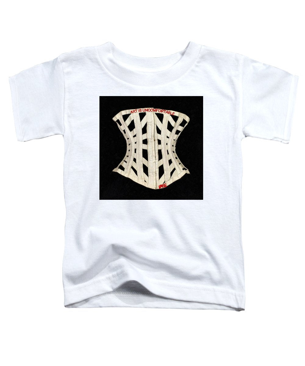 Rise Art Is Uncomfortable                          - Toddler T-Shirt