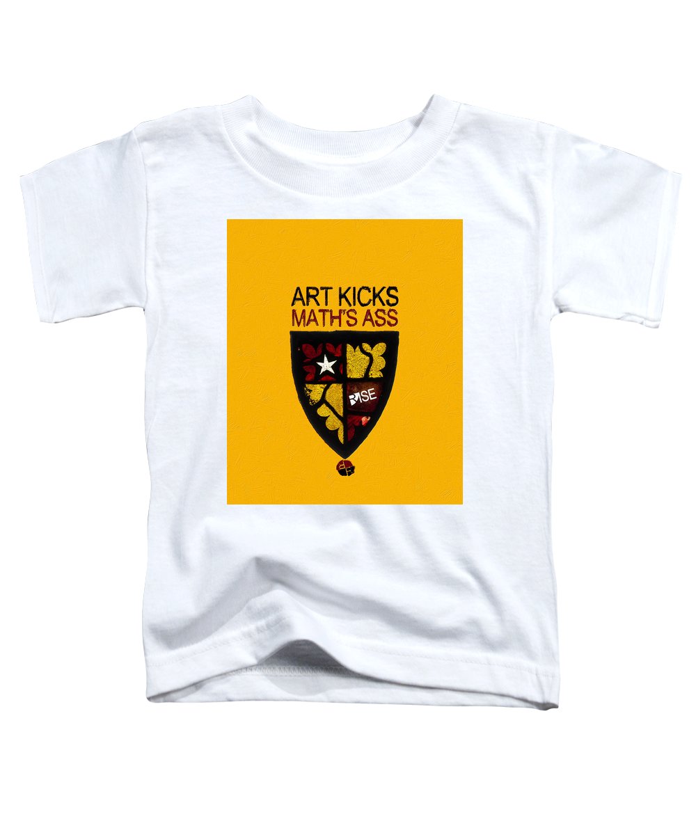 Rise Art Kicks Ass - Toddler T-Shirt