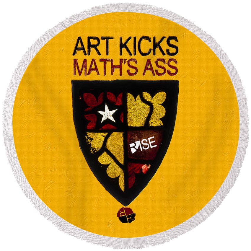 Rise Art Kicks Ass - Round Beach Towel