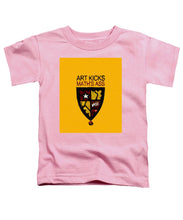Rise Art Kicks Ass - Toddler T-Shirt