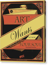 Rise Art Wants Your Soul - Canvas Print