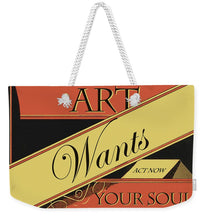 Rise Art Wants Your Soul - Weekender Tote Bag
