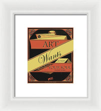 Rise Art Wants Your Soul - Framed Print