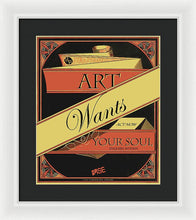 Rise Art Wants Your Soul - Framed Print
