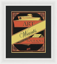 Rise Art Wants Your Soul - Framed Print
