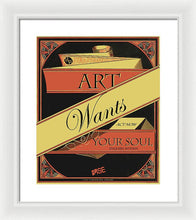 Rise Art Wants Your Soul - Framed Print