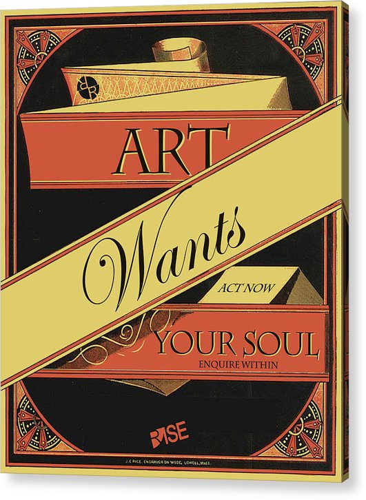 Rise Art Wants Your Soul - Acrylic Print