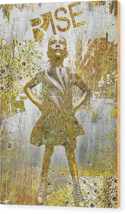 Rise Fearless Girl - Wood Print