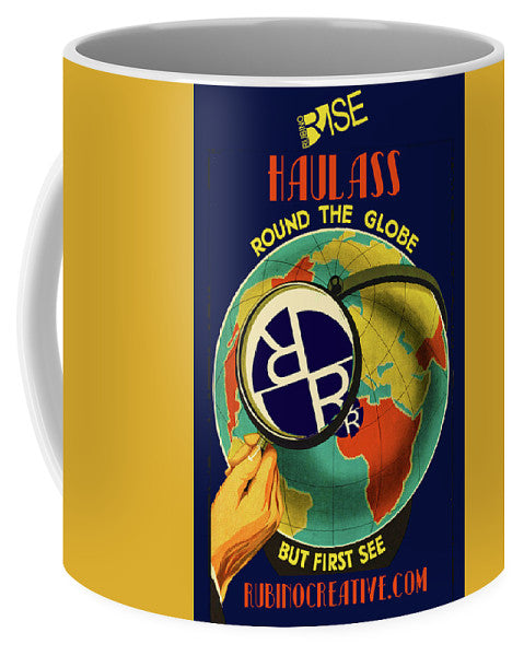 Rise Haul Ass Globe - Mug