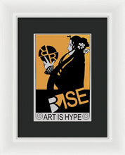 Rise Hype - Framed Print