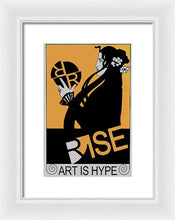 Rise Hype - Framed Print