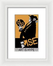 Rise Hype - Framed Print