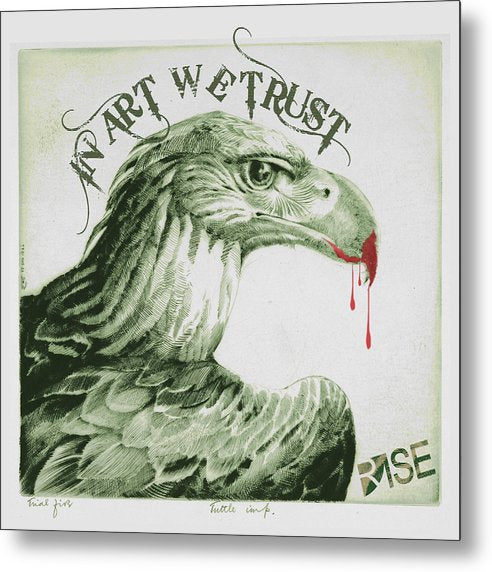 Rise In Art We Trust                                   - Metal Print