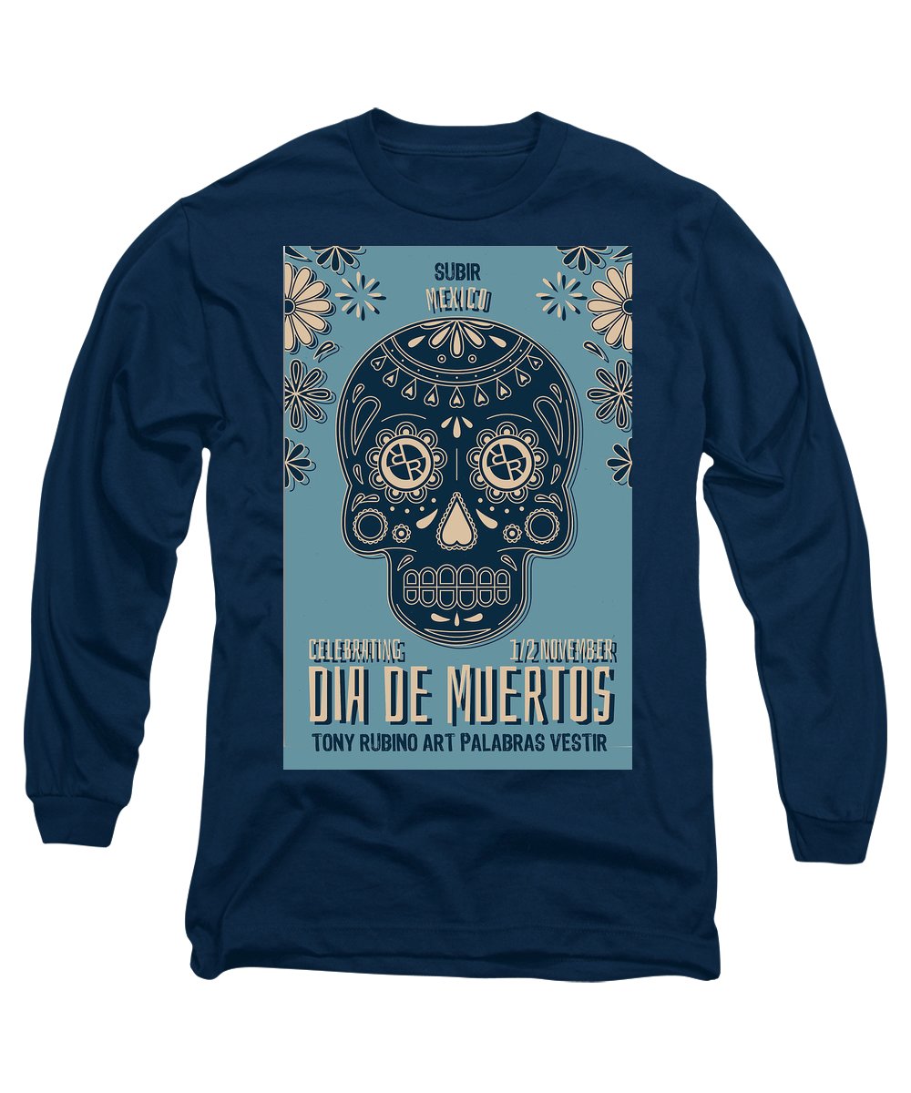 Rubino Dia De Muertos - Long Sleeve T-Shirt Long Sleeve T-Shirt Pixels Navy Small 