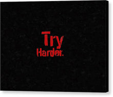 Rubino Try Harder - Canvas Print