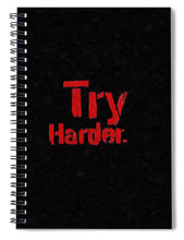 Rubino Try Harder - Spiral Notebook