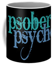 Sober Psycho One Day At A Time AA NA Tee Tees T-Shirt - Mug